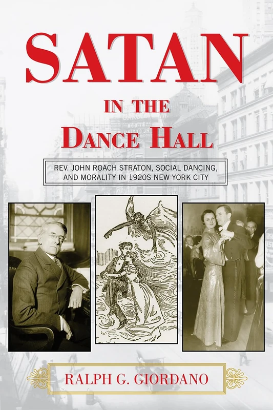 Satan in the Dance Hall: Rev. John Roach Straton, Social Dancing, and Morality in 1920s New York City - Image 1