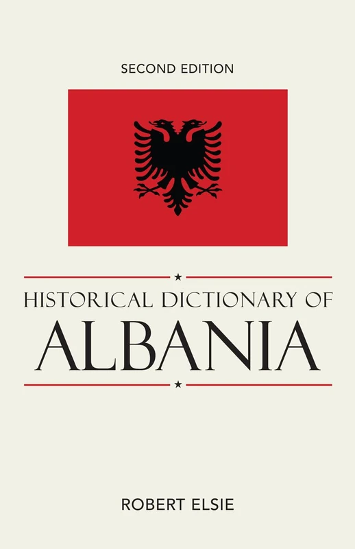 Historical Dictionary of Albania (Historical Dictionaries of Europe): 75