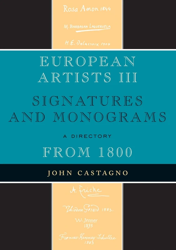 European Artists III: Signatures and Monograms from 1800