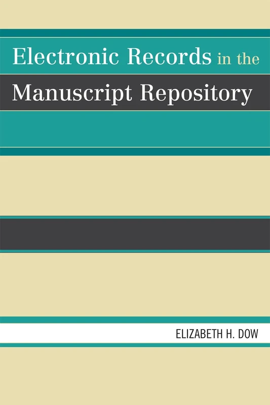 Electronic Records in the Manuscript Repository