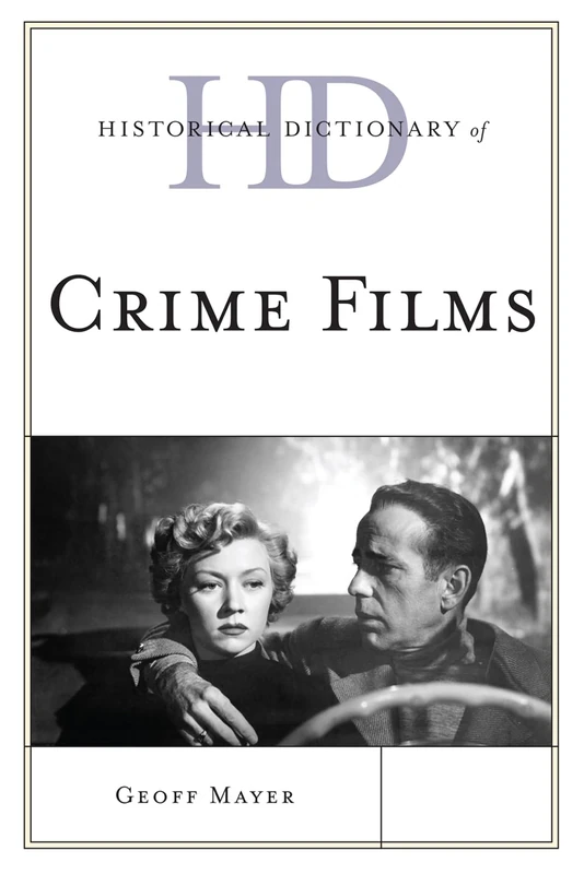 Scarecrow Press - Historical Dictionary of Crime Films