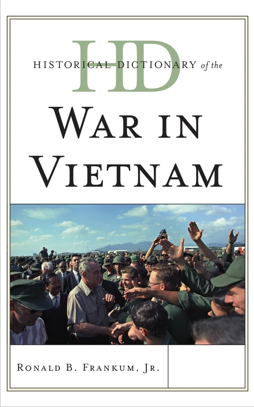 Historical Dictionary of the War in Vietnam (Historical Dictionaries of War, Revolution & Civil Unrest)