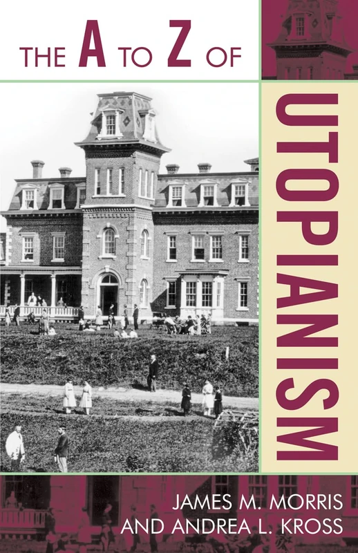 The A to Z of Utopianism (The A to Z Guide Series): 36