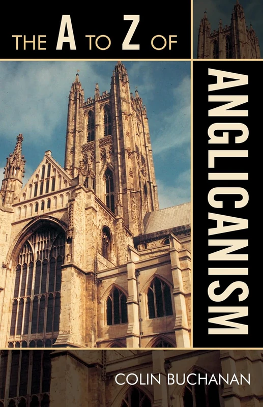 The A to Z of Anglicanism (The A to Z Guide Series): 59