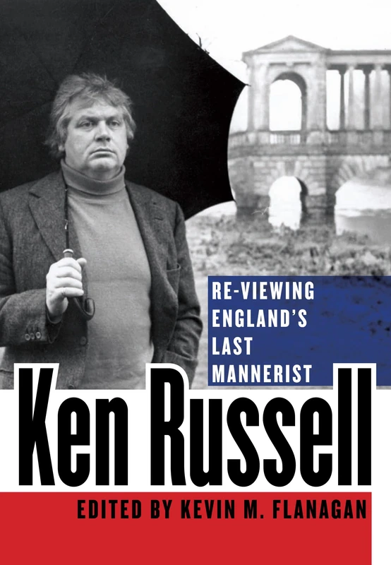 Ken Russell: Re-viewing England's Last Mannerist