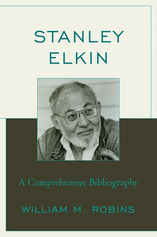 Stanley Elkin: A Comprehensive Bibliography - Scarecrow Press
