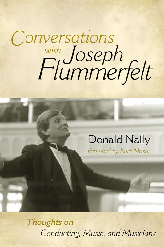 Conversations with Joseph Flummerfelt: Thoughts on Conducting, Music, and Musicians - Image 1