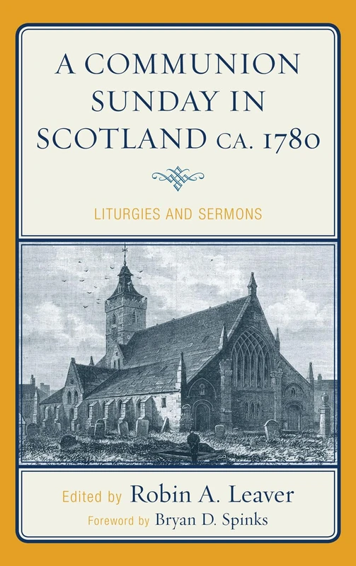 A Communion Sunday in Scotland Ca. 1780: Liturgies and Sermons (Drew University Studies in Liturgy Series): 13 - Image 1