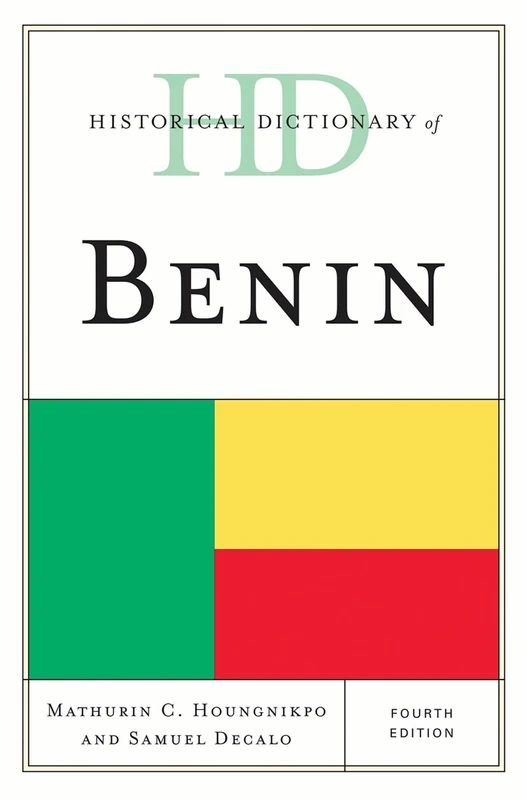 Scarecrow Press Historical Dictionary of Benin - 4th Edition