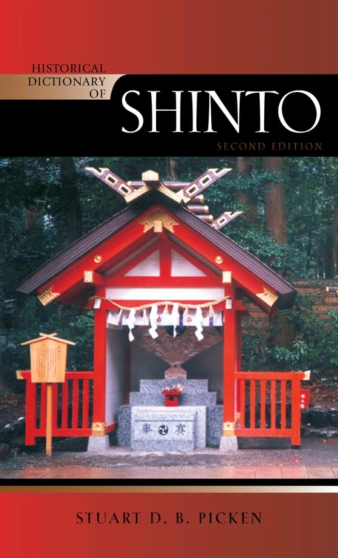 Historical Dictionary of Shinto (Historical Dictionaries of Religions, Philosophies, and Movements): 104