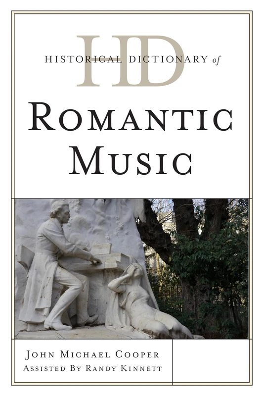 Scarecrow Press Historical Dictionary of Romantic Music