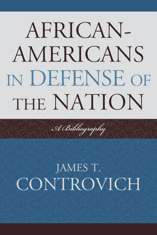 African-Americans in Defense of the Nation: A Bibliography