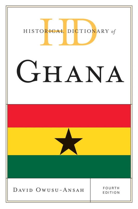 Historical Dictionary of Ghana - Rowman & Littlefield Books