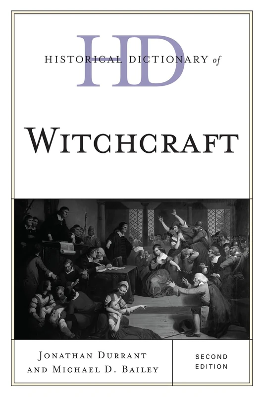 Historical Dictionary of Witchcraft (Historical Dictionaries of Religions, Philosophies, and Movements Series)