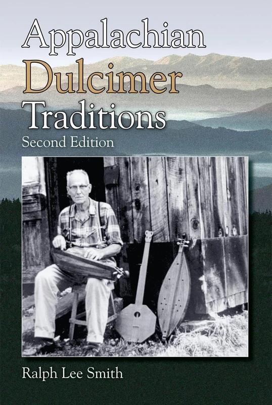 Appalachian Dulcimer Traditions (American Folk Music and Musicians Series): 13