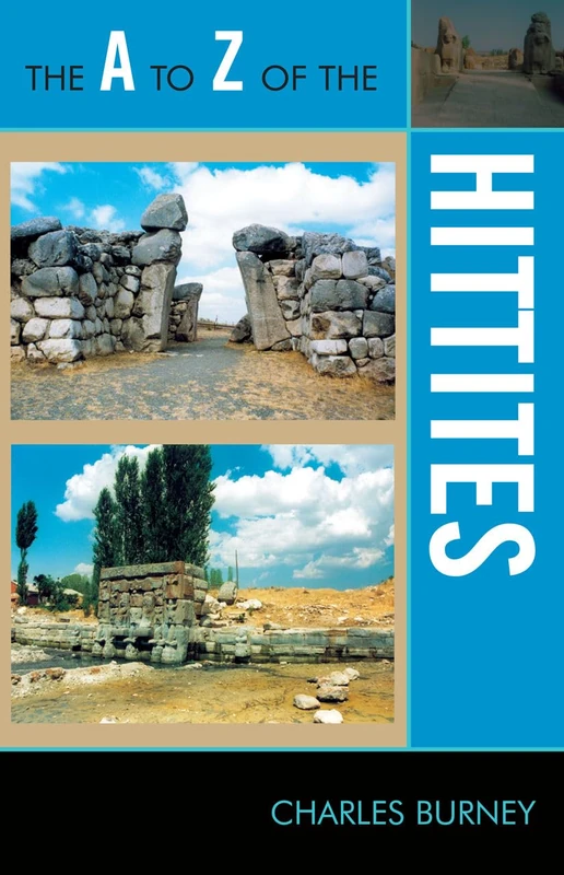 The A to Z of the Hittites (The A to Z Guide Series): 142
