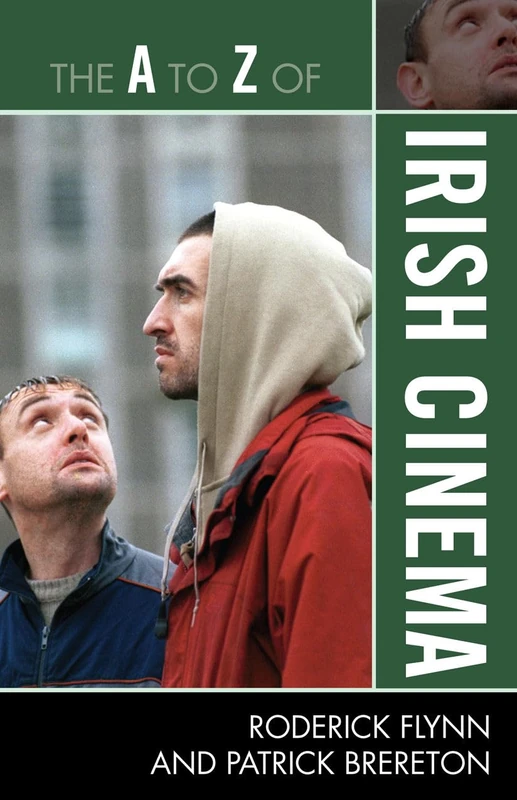 The A to Z of Irish Cinema: 185 (The A to Z Guide Series)