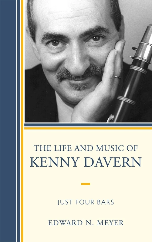 The Life and Music of Kenny Davern: Just Four Bars (Studies in Jazz (Numbered)): 63