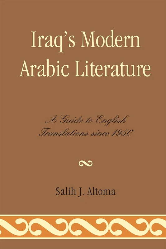 Iraq's Modern Arabic Literature: A Guide to English Translations Since 1950