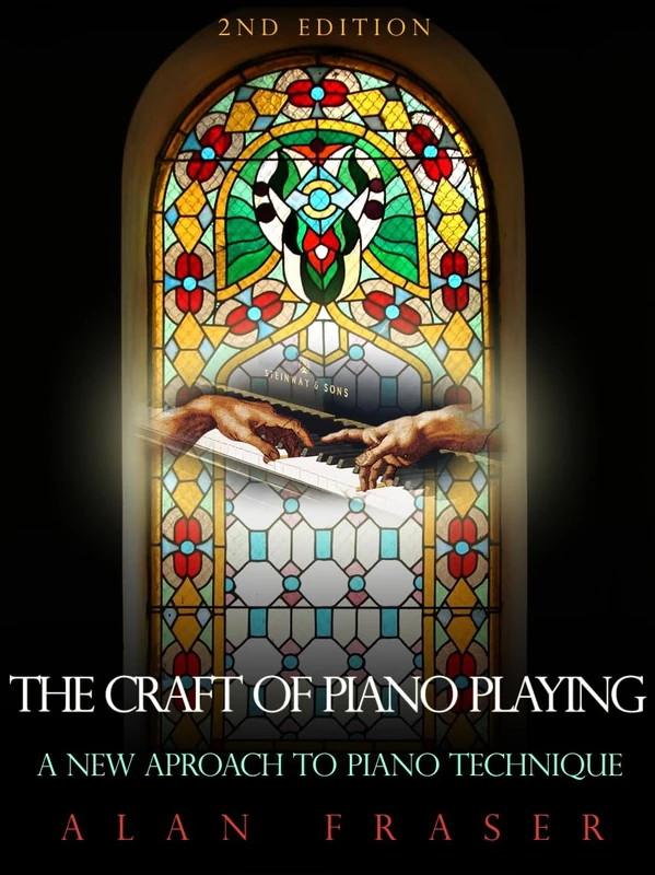 The Craft of Piano Playing: A New Approach to Piano Technique, 2nd Edition