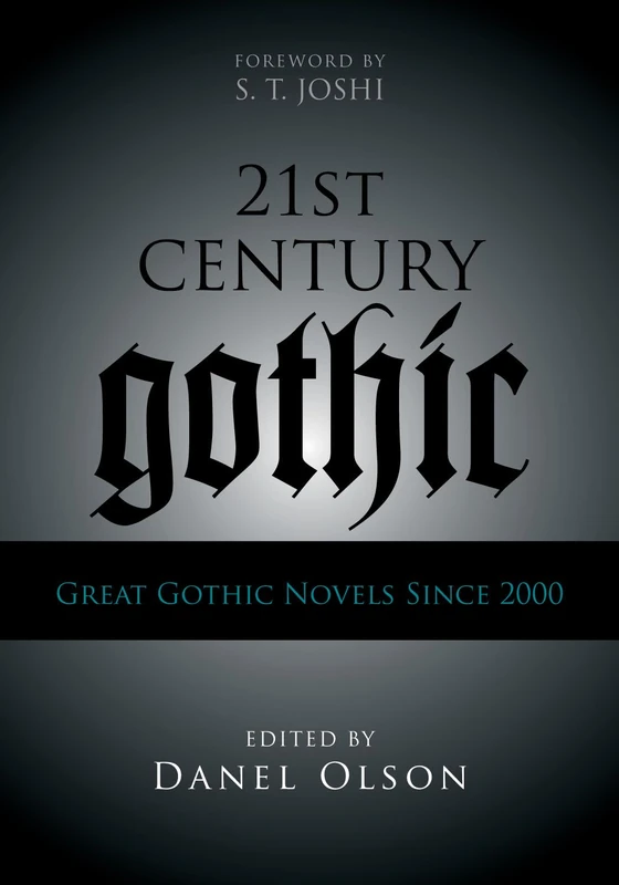 21st Century Gothic: Great Gothic Novels Since 2000