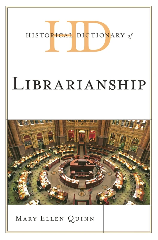 Historical Dictionary of Librarianship (Historical Dictionaries of Professions and Industries)