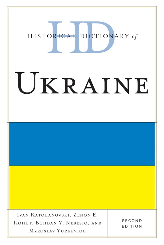 Historical Dictionary of Ukraine (Historical Dictionaries of Europe)