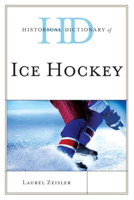 Scarecrow Press - Historical Dictionary of Ice Hockey