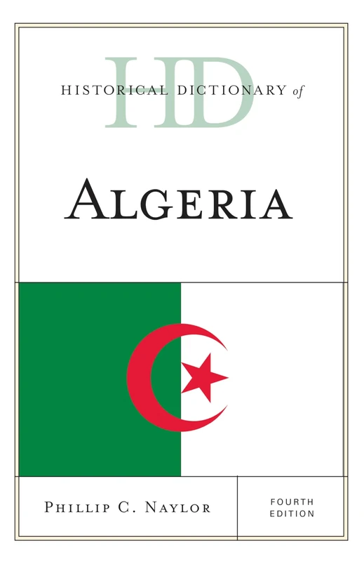 Historical Dictionary of Algeria (Historical Dictionaries of Africa)