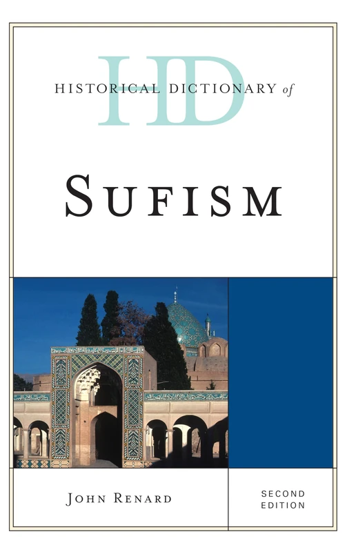 Historical Dictionary of Sufism (Historical Dictionaries of Religions, Philosophies, and Movements Series)