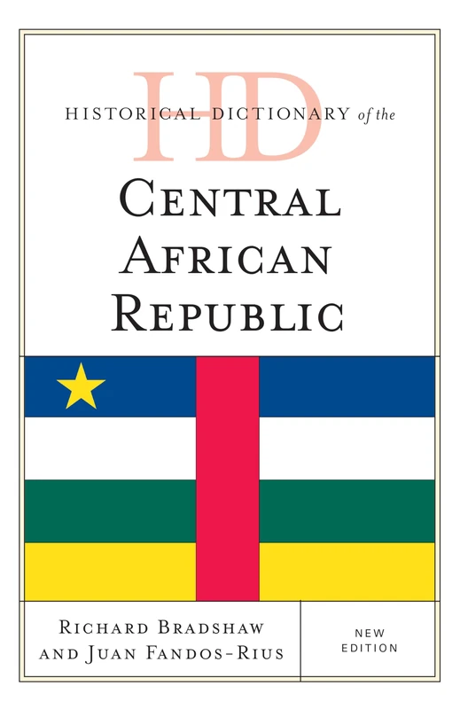 Historical Dictionary of the Central African Republic - 2016