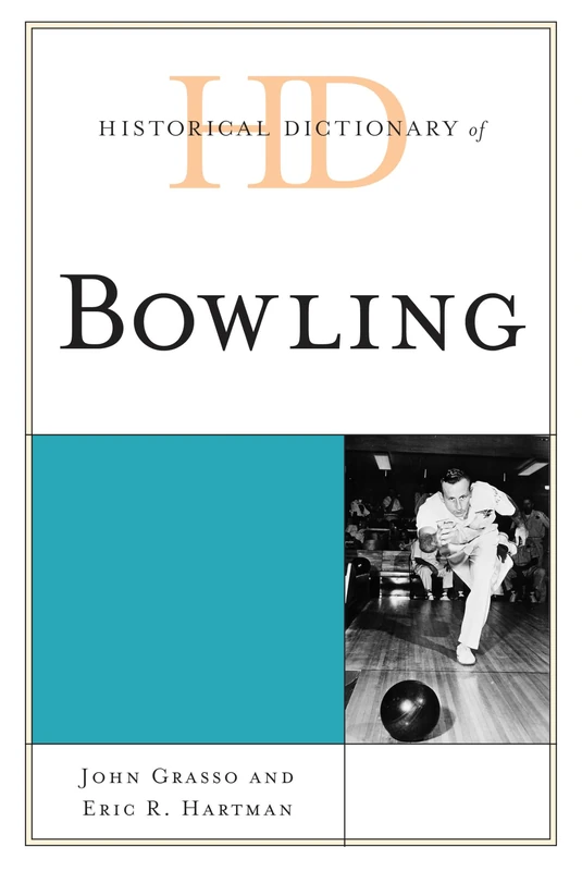 Historical Dictionary of Bowling - Rowman & Littlefield Books