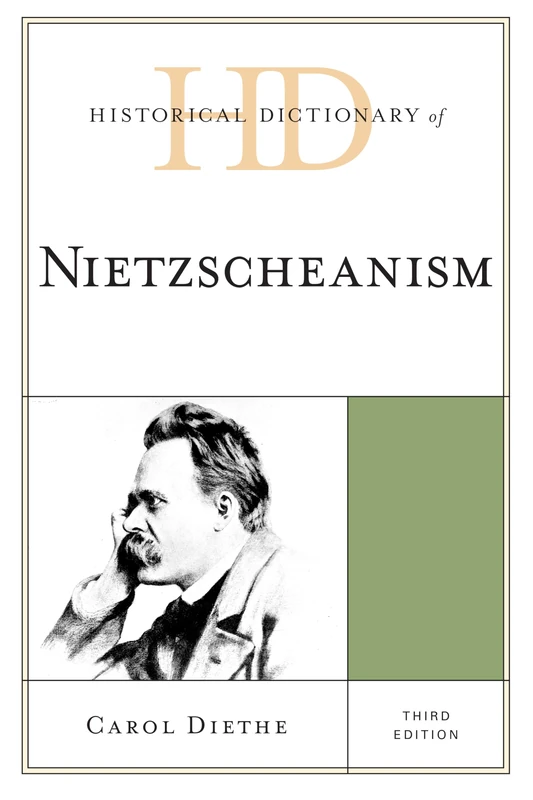Historical Dictionary of Nietzscheanism (Historical Dictionaries of Religions, Philosophies, and Movements Series)