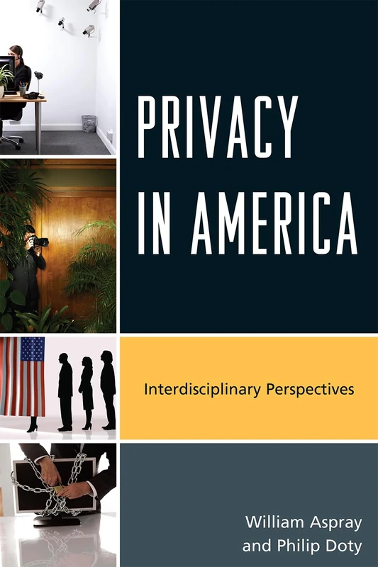 Privacy in America: Interdisciplinary Perspectives