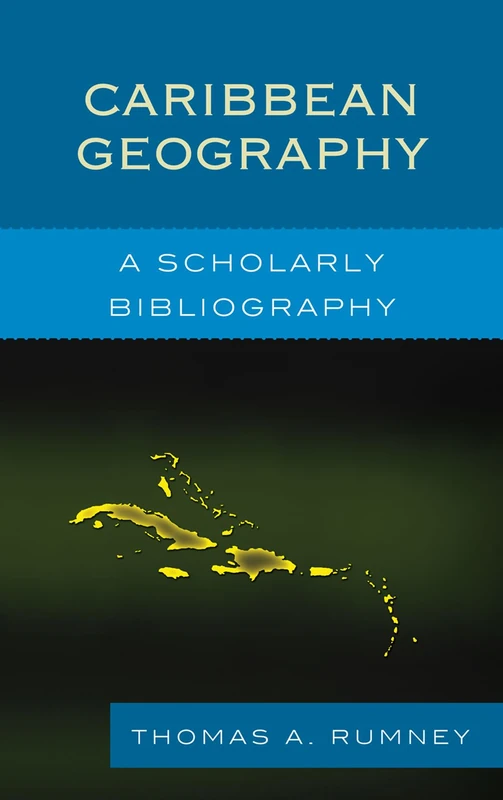 Caribbean Geography: A Scholarly Bibliography