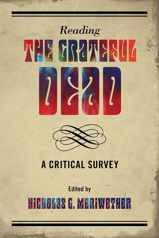 Reading the Grateful Dead: A Critical Survey