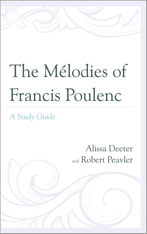 The Melodies of Francis Poulenc: A Study Guide