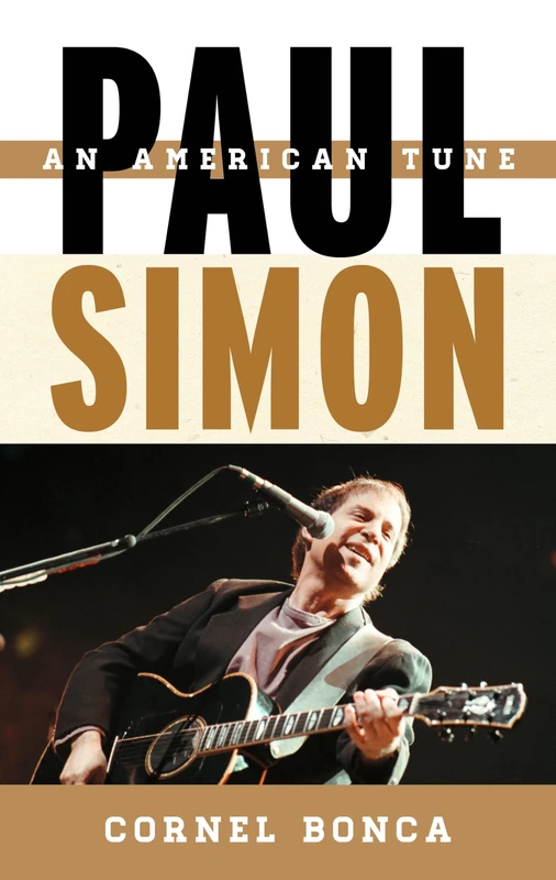 Paul Simon: An American Tune (Tempo: A Rowman & Littlefield Music Series on Rock, Pop, and Culture): 5