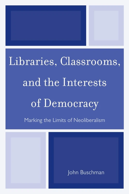 Libraries, Classrooms, and the Interests of Democracy: Marking the Limits of Neoliberalism - Image 1