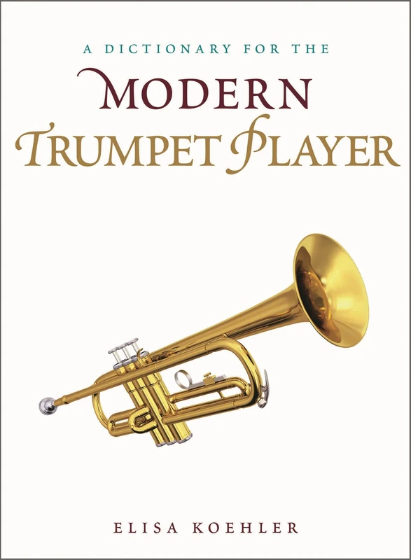Dictionary for the Modern Trumpet Player (Dictionaries for the Modern Musician)