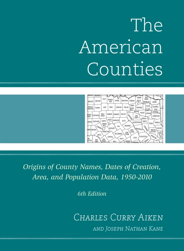 The American Counties: Origins of County Names, Dates of Creation, Area, and Population Data, 1950-2010 - Image 1