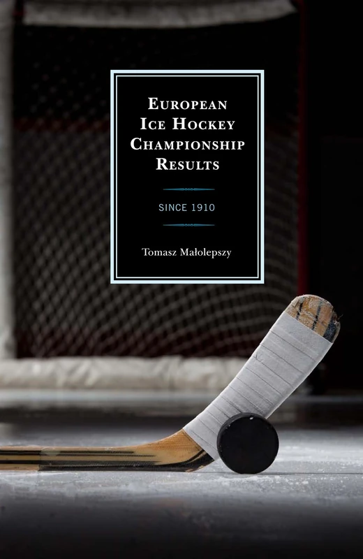 European Ice Hockey Championship Results: Since 1910