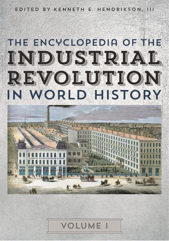 Encyclopedia of the Industrial Revolution - Rowman & Littlefield