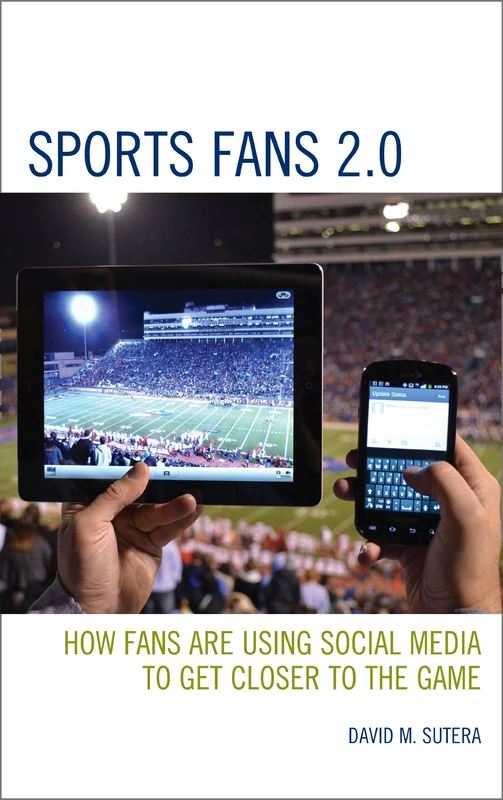 Sports Fans 2.0: How Fans are Using Social Media to Get Closer to the Game