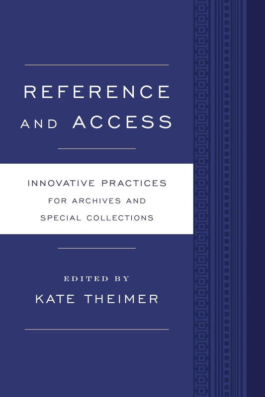 Reference and Access: Innovative Practices for Archives and Special Collections - Image 1