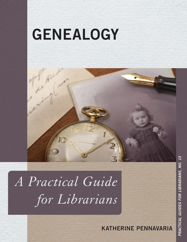 Genealogy: A Practical Guide for Librarians (The Practical Guides for Librarians Series): 15 - Image 1