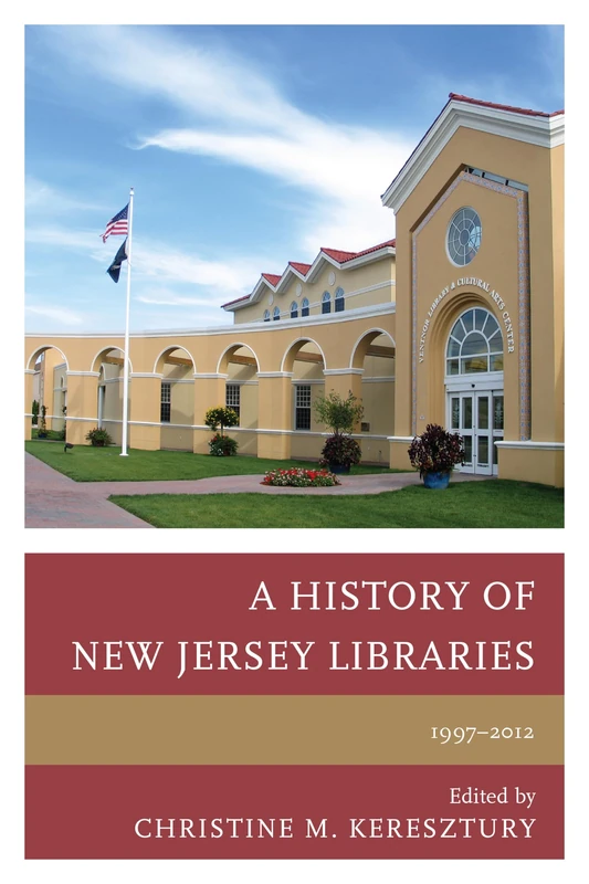 A History of New Jersey Libraries, 19972012