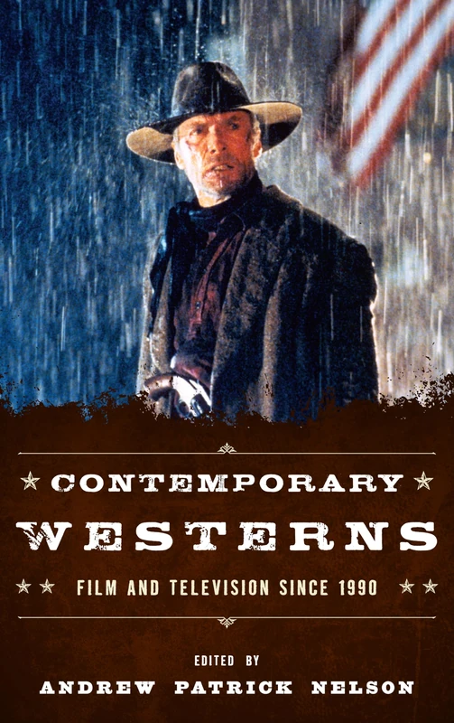 Contemporary Westerns: Film and Television Since 1990