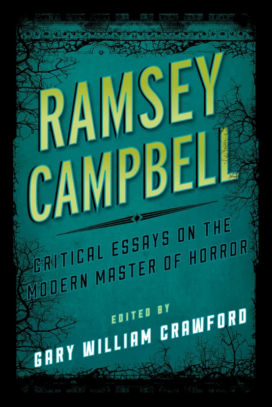 Ramsey Campbell: Critical Essays on the Modern Master of Horror (Studies in Supernatural Literature)