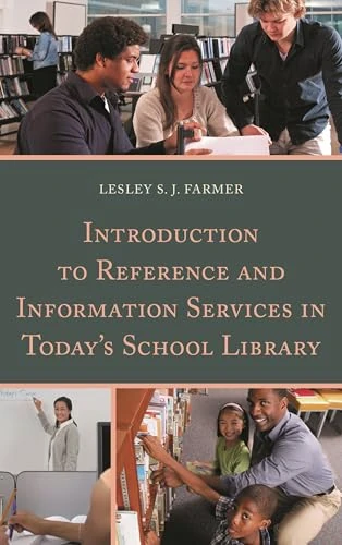 Introduction to Reference and Information Services in Today's School Library